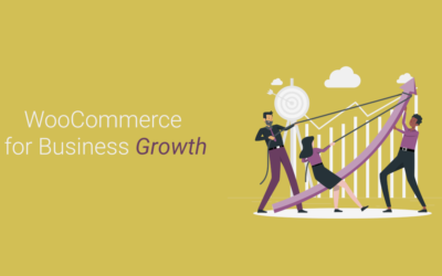 How can WooCommerce Support Your business to grow?