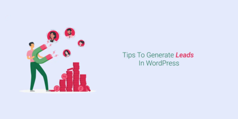 Tips To Generate Leads In WordPress - Ravenan
